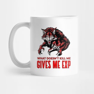 What Doesnt Kill Me Gives Me Exp Red Mug